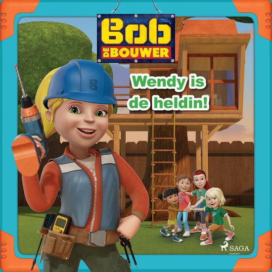 Bob de Bouwer - Wendy is de heldin! - cover