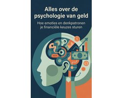 Alles over de psychologie van geld
