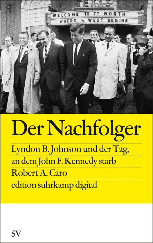 Boekomslag: Lyndon B. Johnson en John F. Kennedy lopen in de menigte. Titel: Der Nachfolger.