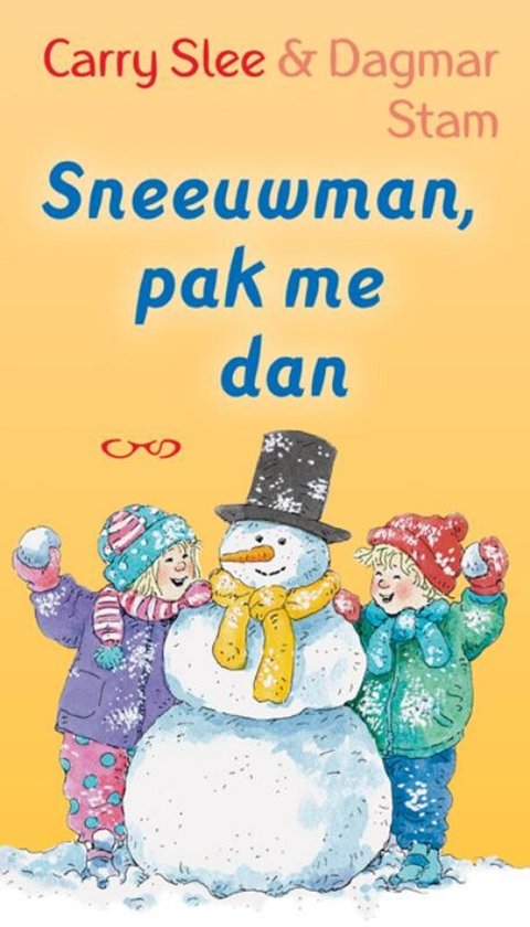 Boekcover met de titel 'Sneeuwman, pak me dan' en illustratie van twee kinderen die met een sneeuwman spelen.
