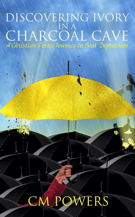 Discovering Ivory in a Charcoal Cave: A Christian Poetic Jou ... - cover