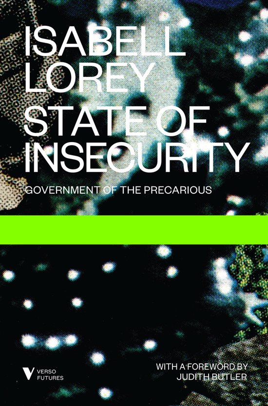 Couverture du livre 'Isabell Lorey State of Insecurity Government of the Precarious'. Avec une bande verte et des logos.