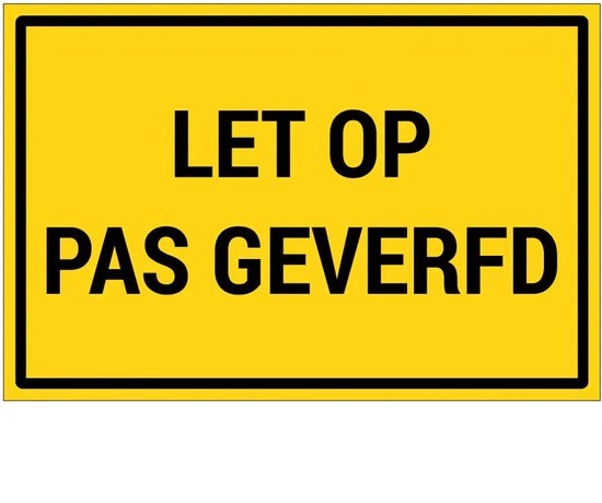 Let op pas geverfd sticker - 30 x 20 cm | bol