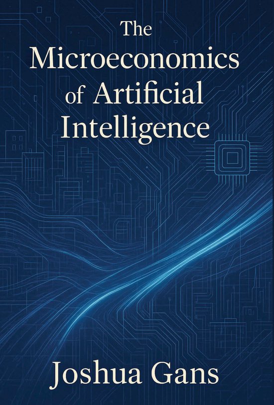 The Microeconomics of Artificial Intelligence - cover