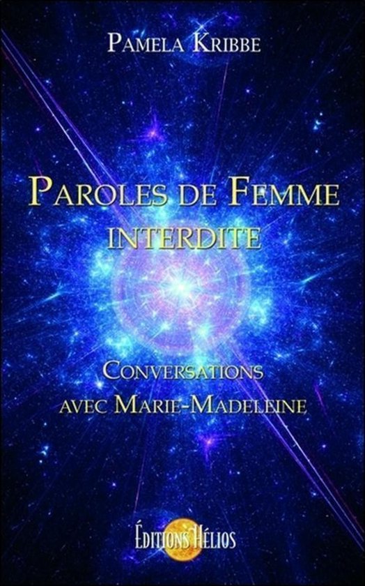 Paroles de Femme interdite - Conversations avec Marie-Madeleine