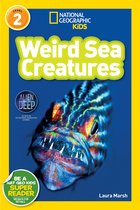 National Geographic Kids Readers 2 - Weird Sea Creatures (National Geographic Kids Readers, Level 2)