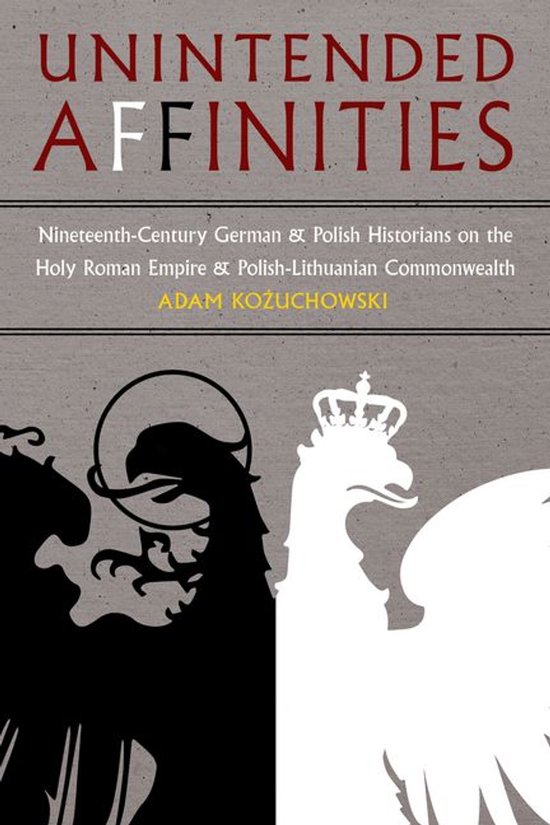 Russian and East European Studies - Unintended Affinities - cover