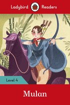 Ladybird Readers 4 - Ladybird Readers Level 4 - Mulan (ELT Graded Reader)