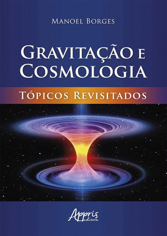 Gravitação e Cosmologia: Tópicos Revisitados - cover