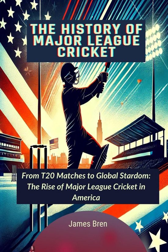 The History of Major League Cricket - cover