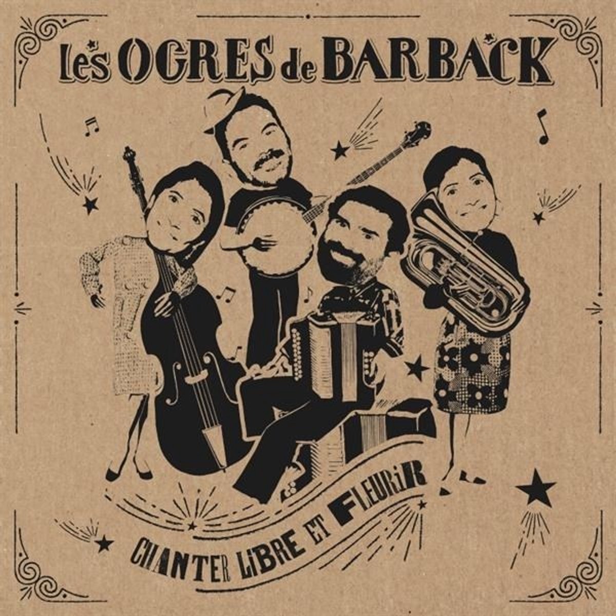 Les Ogres De Barback - Chanter Libre Et Fleurir (2 CD)