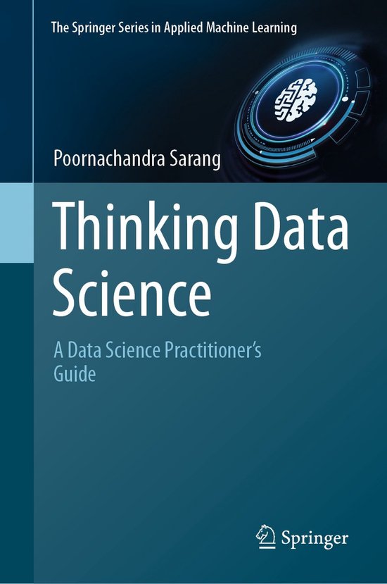 The Springer Series in Applied Machine Learning- Thinking Da ... - cover