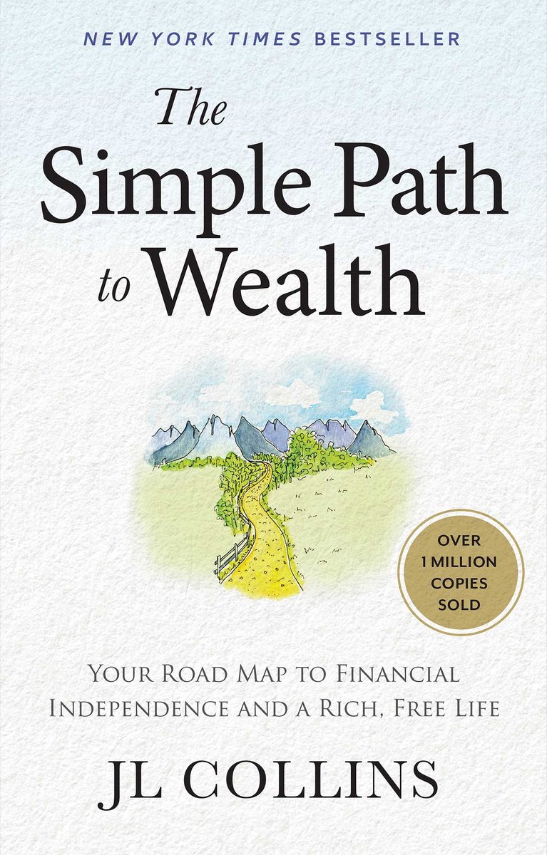 The Simple Path to Wealth (Revised & Expanded 2025 Edition) Your Road Map to Financial Independence and a Rich, Free Life