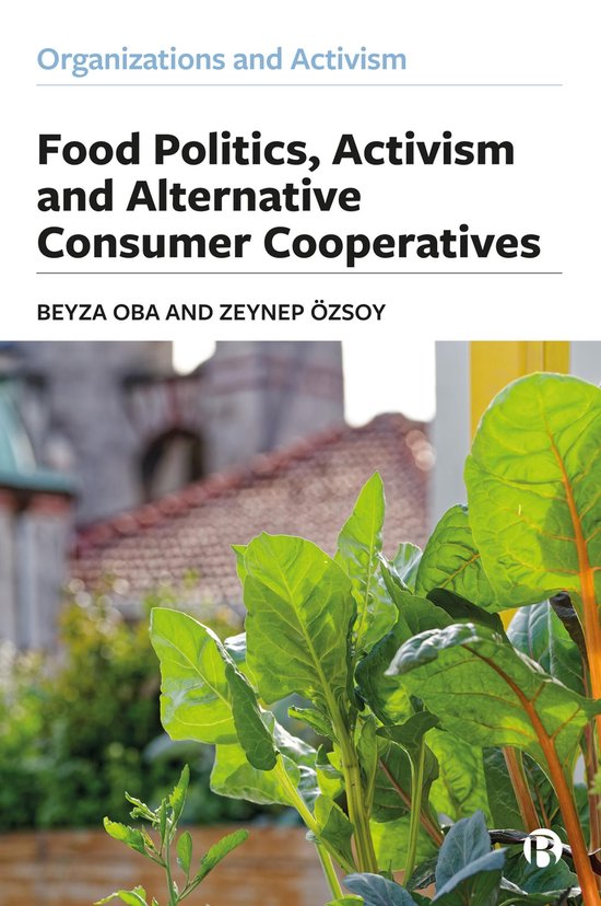 Organizations and Activism - Food Politics, Activism and Alt ... - cover