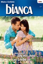 Bianca 1560 - Sag mir, dass es Liebe ist