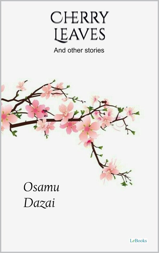 Cherry Leaves and Other Stories - Osamu Dazai - cover
