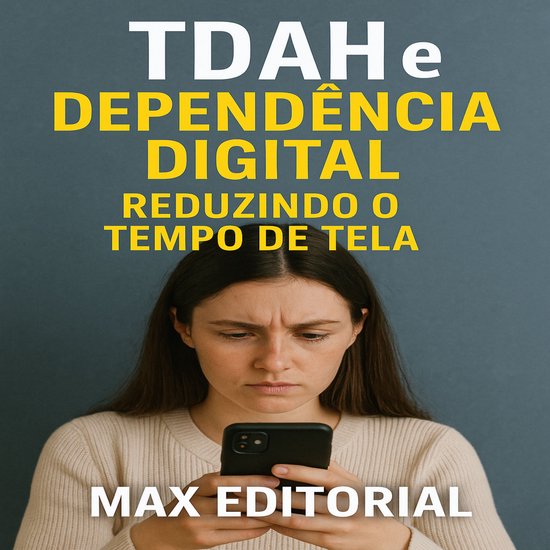 Descubra o Poder por Trás do TDAH - TDAH e Dependência Dig ... - cover