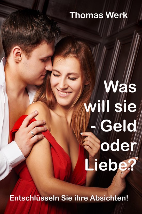 Was will sie - Geld oder Liebe - cover