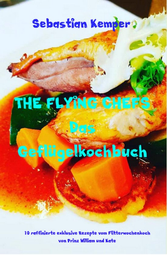 THE FLYING CHEFS Themenkochbücher 52 - THE FLYING CHEFS Das ... - cover