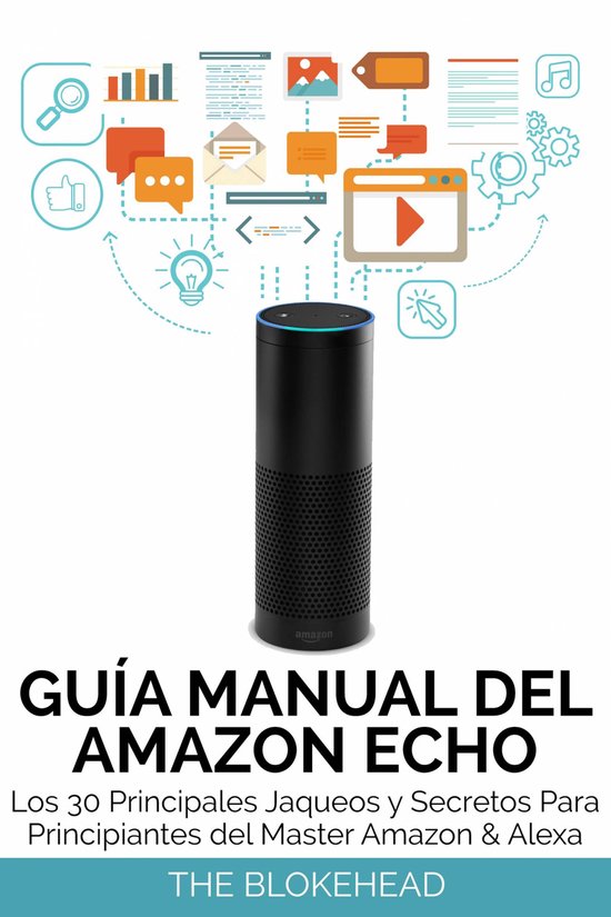Guía Manual del Amazon Echo : Los 30 Principales Jaqueos y  ... - cover