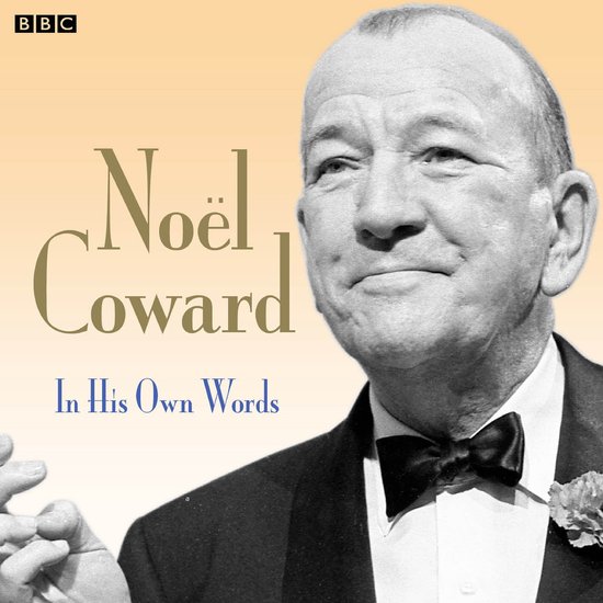 In Their Own Words- Noel Coward In His Own Words - cover