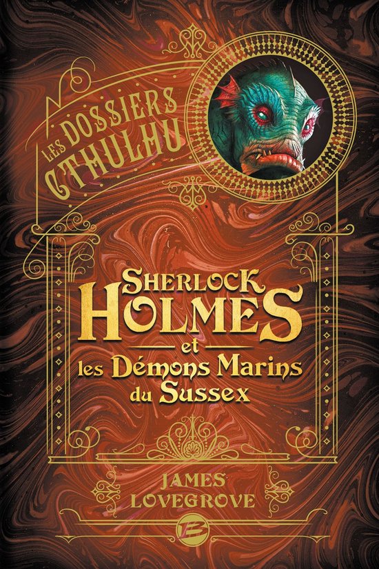 Les Dossiers Cthulhu 3 - Les Dossiers Cthulhu, T3 : Sherlock Holmes et les démons marins du Sussex