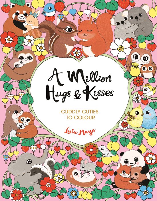 A Million Creatures to Colour-A Million Hugs and Kisses - cover