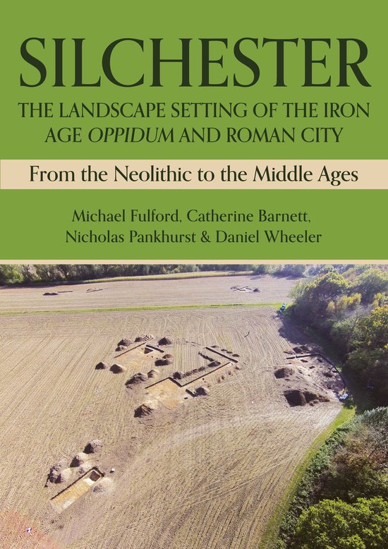Silchester: The Landscape Setting of the Iron Age Oppidum an ... - cover