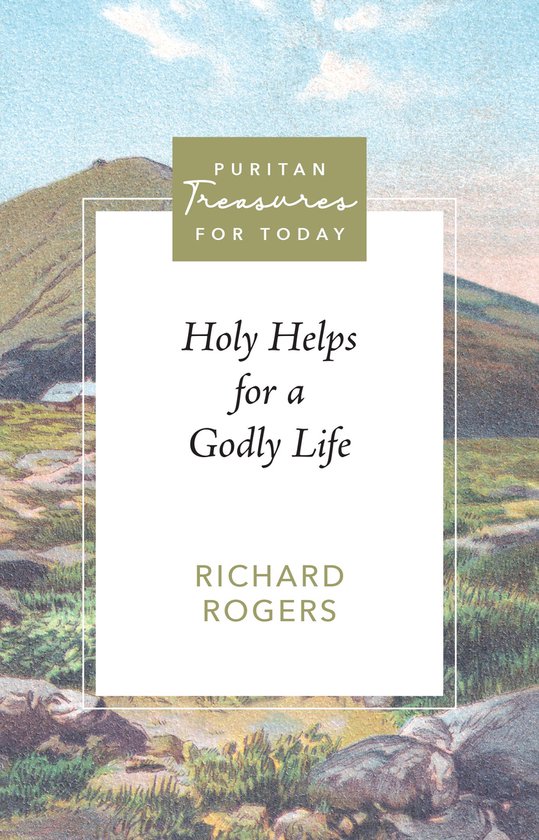 Boekomslag met de titel 'Puritan Treasures for Today - Holy Helps for a Godly Life' door Richard Rogers, tegen een landschap met bergen.