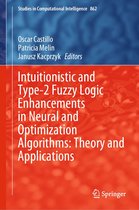 Studies in Computational Intelligence 862 - Intuitionistic and Type-2 Fuzzy Logic Enhancements in Neural and Optimization Algorithms: Theory and Applications