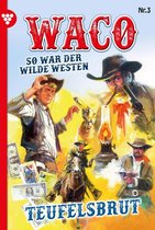 Waco 3 - Teufelsbrut