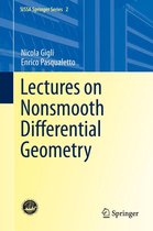 SISSA Springer Series 2 - Lectures on Nonsmooth Differential Geometry