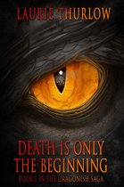 The Dragonish Saga - Death is only the beginning