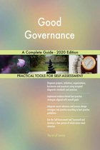 Good Governance A Complete Guide - 2020 Edition