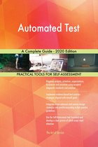 Automated Test A Complete Guide - 2020 Edition