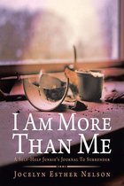 I Am More Than Me