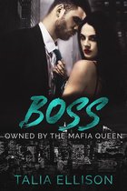 Owned by the Mafia Queen 3 - Boss