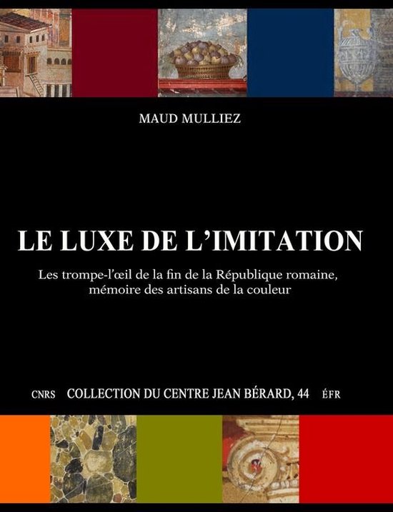 Collection du Centre Jean Bérard - Le luxe de l’imitation - cover