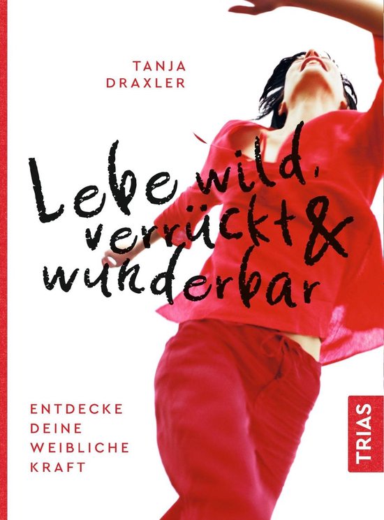 Lebe wild, verrückt & wunderbar - cover