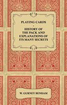 Playing Cards - History of the Pack and Explanations of Its Many Secrets