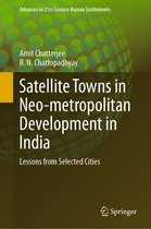 Advances in 21st Century Human Settlements - Satellite Towns in Neo-metropolitan Development in India