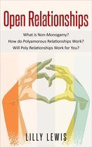 Open Relationships What Is Non-Monogamy? How Do Polyamorous Relationships Work? Will Poly Relationships Work for You?