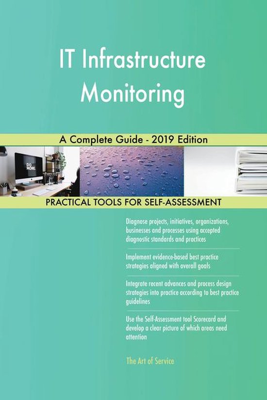 IT Infrastructure Monitoring A Complete Guide - 2019 Edition (ebook ...