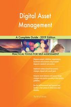 Digital Asset Management A Complete Guide - 2019 Edition