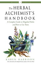 Weiser Classics Series - The Herbal Alchemist's Handbook