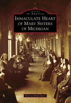Images of America - Immaculate Heart of Mary Sisters of Michigan