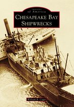 Images of America - Chesapeake Bay Shipwrecks