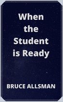 When the Student is Ready