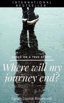 The Sarah Rosmond Story 3 - Where will my journey end?