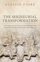 Oxford Studies in Medieval European History - The Seigneurial Transformation